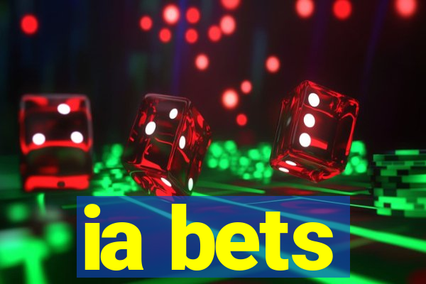 ia bets